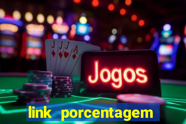 link porcentagem slots pp